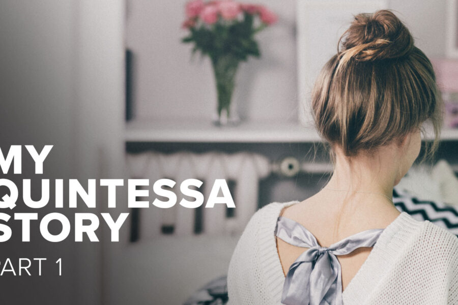 Woman facing away towards a wall with flowers on it. The words" My Quintessa Story: Part 1" are written next to her